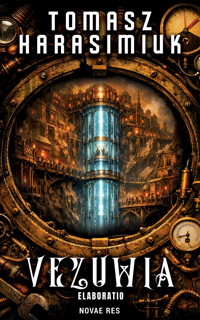 Vezuwia. Część II Elaboratio - Tomasz Harasimiuk - ebook
