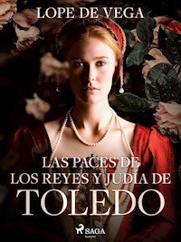 Las paces de los reyes y judía de Toledo - Lope de Vega - ebook