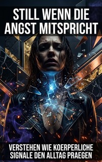 Still wenn die Angst mitspricht - Oliver Reuter - ebook