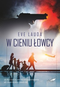 W cieniu łowcy - Eve Lauda - ebook + książka