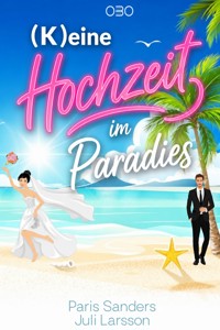 (K)eine Hochzeit im Paradies - Paris Sanders - ebook
