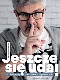 Jeszcze się uda! - Jacek Siepsiak SJ - ebook