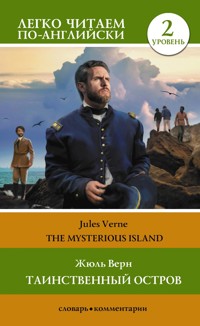 Таинственный остров. Уровень 2 = The Mysterious Island - Жюль Верн - ebook