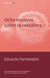 Ocho ensayos sobre la metáfora - Eduardo Fermandois - ebook