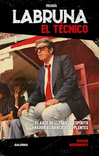 Labruna. El técnico - Diego Borinsky - ebook