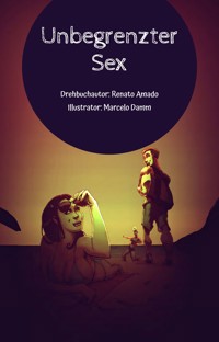 Unbegrenzter Sex - Renato Amado - ebook