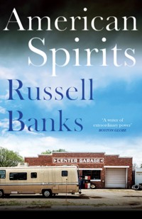 American Spirits - Russell Banks - ebook