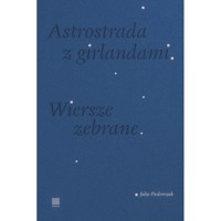 Astrostrada z girlandami - Julia Fiedorczuk - książka