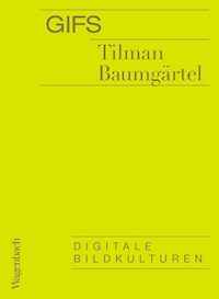 GIFs - Tilman Baumgärtel - ebook