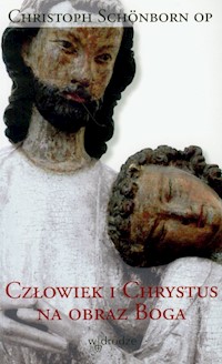 Człowiek i Chrystus na obraz Boga - Schonborn Christoph - książka