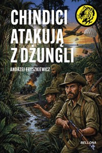 Chindici atakują z dżungli - Andrzej Fryszkiewicz - ebook + książka