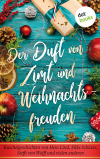 Der Duft von Zimt und Weihnachtsfreuden -  - ebook