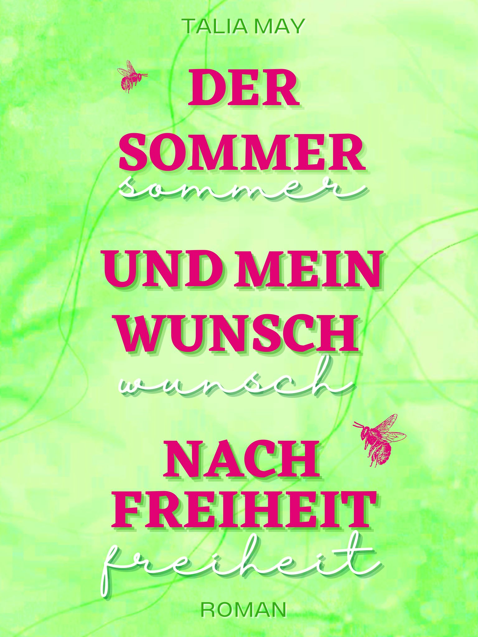 Der Sommer und mein Wunsch nach Freiheit