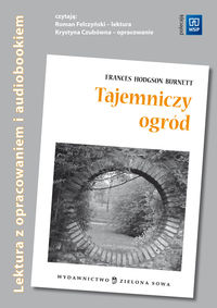 Tajemniczy ogród Lektura z opracowaniem + audiobook - Burnett Frances Hodgson - książka