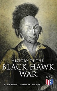 History of the Black Hawk War - Black Hawk - ebook