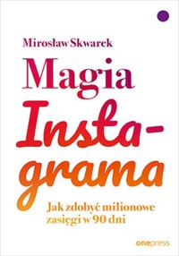 Magia Instagrama - Skwarek Mirosław - książka