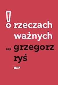 O rzeczach ważnych - Ryś Grzegorz - książka