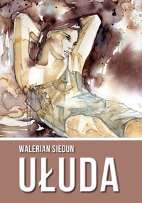 Ułuda - Siedun Walerian - książka