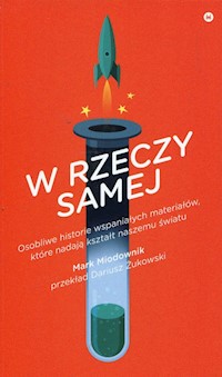 W rzeczy samej - Mark Miodownik - książka