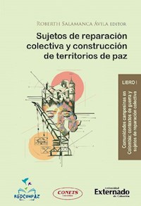 Sujetos de reparación colectiva y construcción de territorios de paz - Libro 1 - Autores varios - ebook