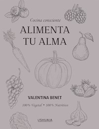 Alimenta tu alma - Valentina Benet - ebook