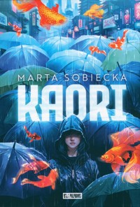 Kaori - Sobiecka Marta - ebook + audiobook + książka