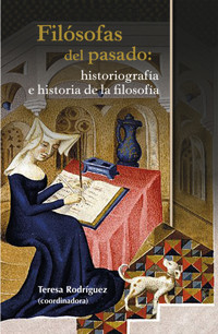 Filósofas del pasado: historiografía e historia de la filosofía - Teresa Rodriguez - ebook
