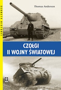Czołgi II wojny światowej - Anderson Thomas - książka