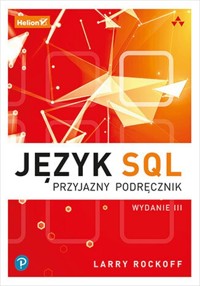 Język SQL Przyjazny podręcznik - Rockoff Larry - książka