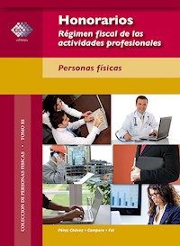 Honorarios. Régimen fiscal de las actividades profesionales. Personas físicas. 2017 - José Pérez Chávez - ebook