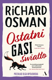 Ostatni gasi światło. Czwartkowy Klub Zbrodni. Tom 4 - Richard Osman - ebook + książka