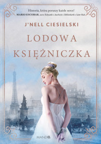 Lodowa księżniczka - J`nell Ciesielski - ebook + książka