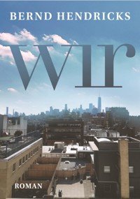 wir - Bernd Hendricks - ebook