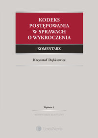 Kodeks postępowania w sprawach o wykroczenia Komentarz - Dąbkiewicz Krzysztof - książka