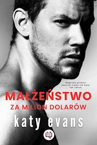 Małżeństwo za milion dolarów - Katy Evans - książka