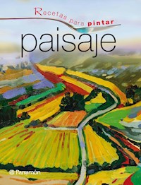Recetas para pintar. Paisaje - Equipo Parramón Paidotribo - ebook