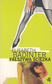 Fałszywa ścieżka - Badinter Elisabeth - ebook