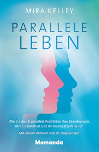 Parallele Leben - Mira Kelley - ebook