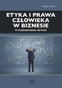 Etyka i prawa człowieka w biznesie - Sroka Robert - książka