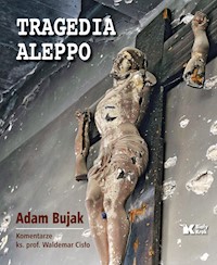 Tragedia Aleppo - Bujak Adam, Cisło Waldemar - książka