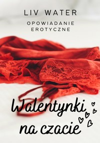 Walentynki na czacie - Liv Water - ebook