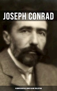 Joseph Conrad: 9 Quintessential Books in One Collection - Conrad Joseph - ebook