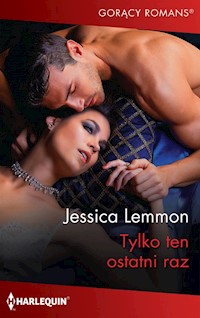 Tylko ten ostatni raz - Jessica Lemmon - książka
