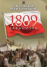 Zwycięskie Bitwy Polaków Tom 67 Saragossa 1809 - Kosim Sławomir - książka