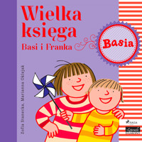 Wielka księga - Basi i Franka - Zofia Stanecka - ebook + audiobook