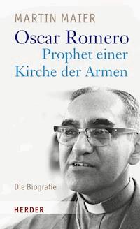 Oscar Romero - Prophet einer Kirche der Armen - Martin Maier - ebook