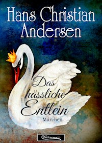 Das hässliche Entlein Märchen - Hans Christian Andersen - ebook