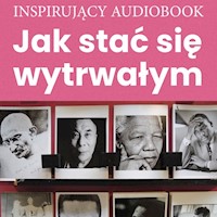 Jak stać się wytrwałym - Zespół autorski - Andrew Moszczynski Institute - audiobook