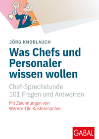 Was Chefs und Personaler wissen wollen - Knoblauch Jorg - ebook