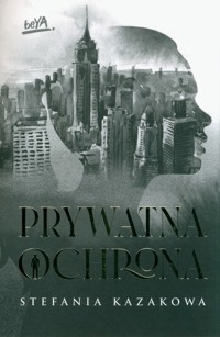 Prywatna ochrona - Kazakowa Stefania - ebook + książka
